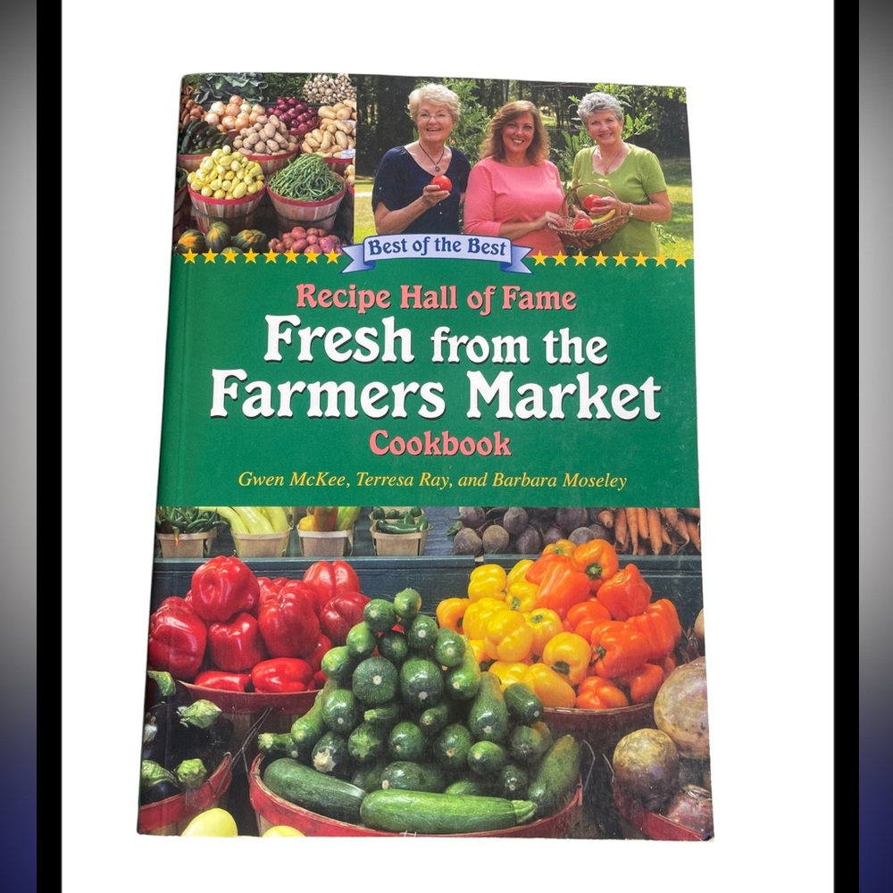 Recipe Hall of Fame Fresh From the Farmers Market Cookbook